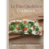 Le Pain Quotidien Cookbook