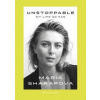 Unstoppable : My Life So Far - Maria Sharapova, Particular Books