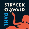 Můj strýček Oswald - Dahl Roald