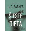 Šieste dieťa - J.D. Barker
