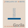 Jubilate et bibite. Studie k antice a její recepci v evropské kultuře. Ad honorem Jan Bažant - Daniela Jakub Čadková, Eliška Poláčková, Alena Sarkissian