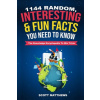 1144 Random, Interesting and Fun Facts You Need To Know - The Knowledge Encyclopedia To Win Trivia