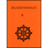 Buddhismus 5 Antologie - Dr.D.Burns, R.Abraham, Padmasiri de Silva