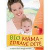 Bio máma zdravé dítě (Lynda Fassa)