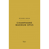 Champagne Magnum Opus