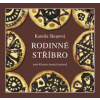 Rodinné stříbro aneb Klenoty domácí kuchyně (Kamila Skopová)