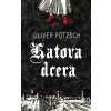 Katova dcera - Oliver Pötzsch