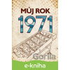 E-kniha Můj rok 1971 - Martin Ježek