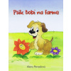 Psík Bobi na farme | Penzešová Alena