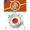 Un cafe con ... : Exercises in reading Spanish Levels B1 and B2