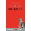 Holub / Die Taube