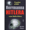 Pravdivý příběh Herrmanna Hitlera - syna Adolfa Hitlera - Ellingsen Odd Arild