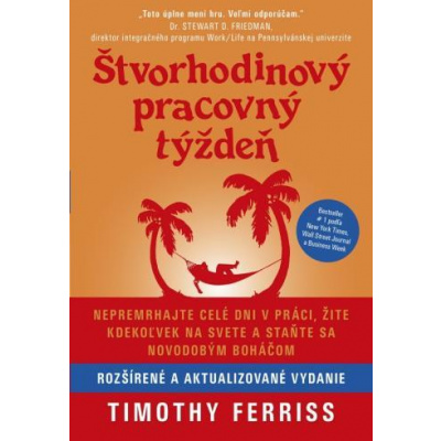 Timothy Ferriss - Štvorhodinový pracovný týždeň