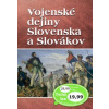 Vojenské dejiny Slovenska a Slovákov - Vladimír Segeš