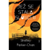 Jež se stala sluncem
