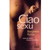 Ciao sexu - Benjamin Kuras