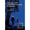 Jak jsem svým vnoučatům… (Hubert Reeves)