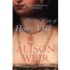 The Six Wives Of Henry VIII - Alison Weir