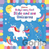 Baby's Very First Slide and See Unicorns - Fiona Watt