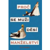 Proč se muži děsí manželství - Johnson R. M.