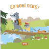 Čo robí ocko?