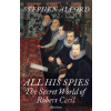 All His Spies - Stephen Alford
