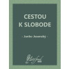 Cestou k slobode
