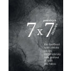 7 x 7 poetických zastavení - Jitka Fialová, Jitka Havlíčková, Hana Jonášová, Bari Kin, Jiří Raichl, Martin Vídenský, Radek Vohlídka