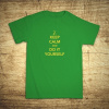 Keep calm and do it yoursefl, Barva Zelená, Velikost L Bezvatriko.cz 108064