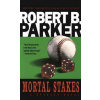 Mortal Stakes - Robert B. Parker, Bantam Doubleday Dell Publishing Group Inc