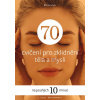 70 cvičení pro zklidnění těla a mysli na pouhých 10 minut