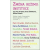 Změna režimu Instituce - Drulák Petr, Ilona Švihlíková, Michal Semín