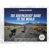 Lonely Planet The Bikepackers' Guide to the World