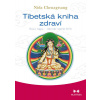 Tibetská kniha zdraví - Sowa rigpa – tibetské umění léčit