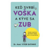 Keď svrbí voška a kýve sa zub - Vitor Gatinho