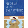 Neděje se nic zvláštního - Kathryn Nicolai