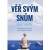 Věř svým snům - Poslouchat hlas srdce mí - Katy Yaksha