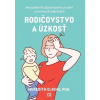 Rodičovstvo a úzkosť - Meredith Elkins