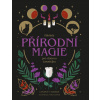 Základy přírodní magie pro dobrou čarodějku - Lindsay Squire