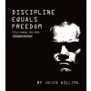 Discipline Equals Freedom - Jocko Willink