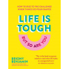 Life Is Tough (But So Are You)