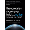 Greatest Story Ever Told… (Lawrence M. Krauss)