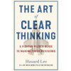 The Art of Clear Thinking - Hasard Lee, Transworld Publishers Ltd