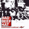Uzdravením k zešílení - BAD BEEF HAT
