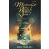 The Mermaid, the Witch and the Sea