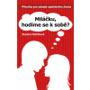 Miláčku, hodíme se k sobě? - Zuzana Klofátová