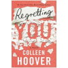 Regretting You - Colleen Hoover, Amazon Publishing