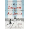 The Daughter of Auschwitz - Tova Friedman