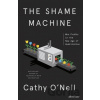 The Shame Machine - Cathy O'Neil