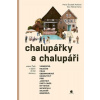 Chalupářky a chalupáři - Šroubek Pohlová Petra